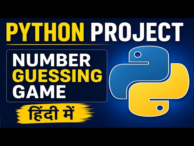 Python Beginner Project: Number Guessing Game Step-by-Step (Hindi)