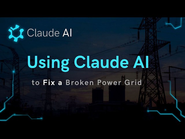 Using Claude AI to Fix a Broken Power Grid