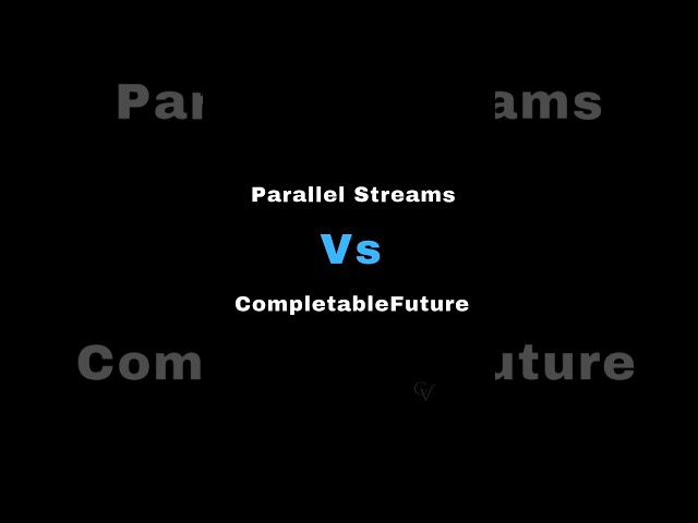 Java Parallel Streams vs. CompletableFuture ✍️