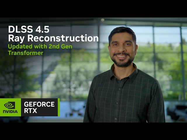 DLSS 4.5 Ray Reconstruction | Updated with 2nd Gen Transformer
