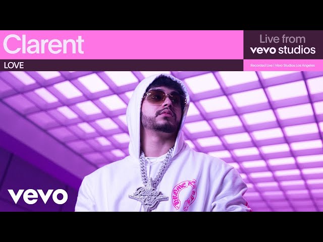 Clarent - LOVE | Live From Vevo Studios