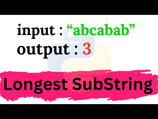 Longest Sub String Without Repeating Characters | Python Tutorials