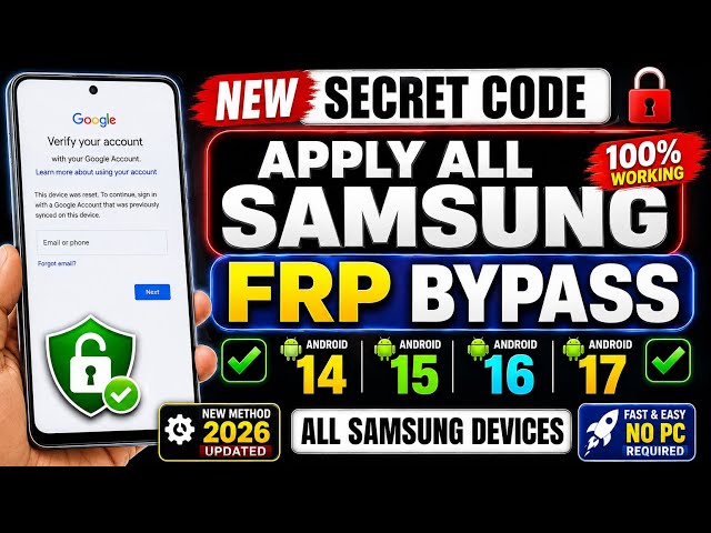 NEW SECRET CODE 🔥 Samsung FRP BYPASS 2026 | Android 14/15/16/17 | No PC