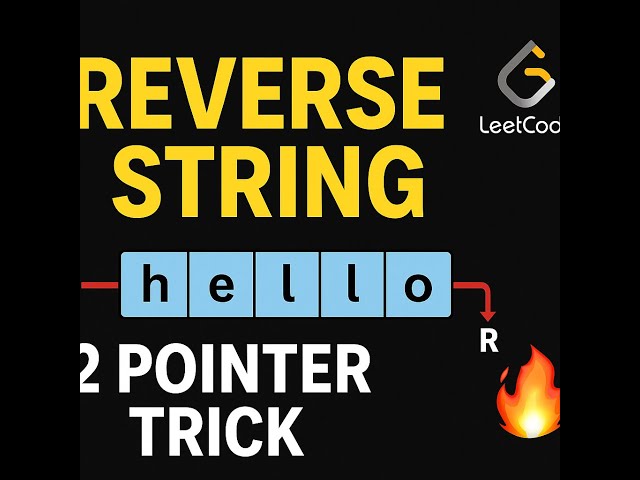 Reverse String | Two Pointer Trick Explained in 2 Minutes 🔥 (LeetCode 344)
