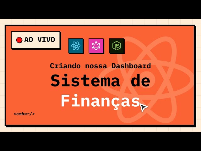 Criando Dashboard de Finanças com React | Projeto Prático ao VIVO #03