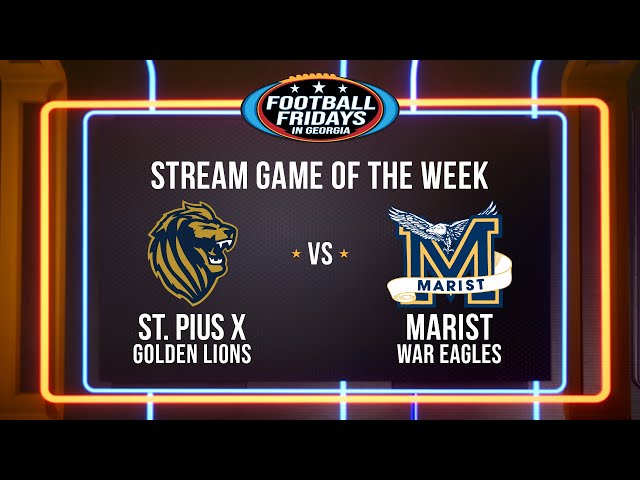 St. Pius X at Marist | Football Fridays in Georgia: Stream Game