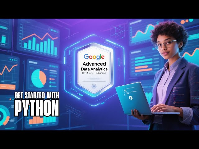 📊 Get Started with Python| Google Advanced Data Analytics Certificate