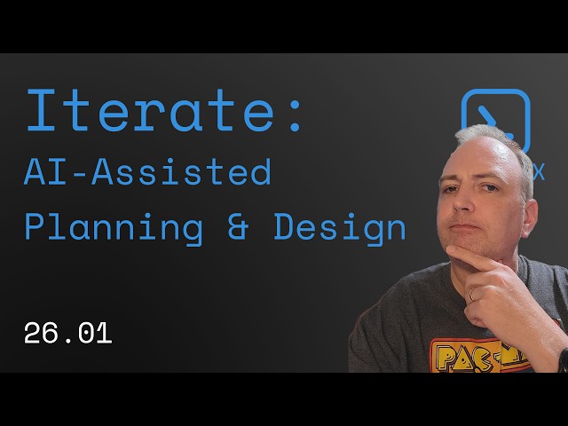 Iterate: AI-Assisted Planning and Design (with Kiro) - CDX Topics 26.01