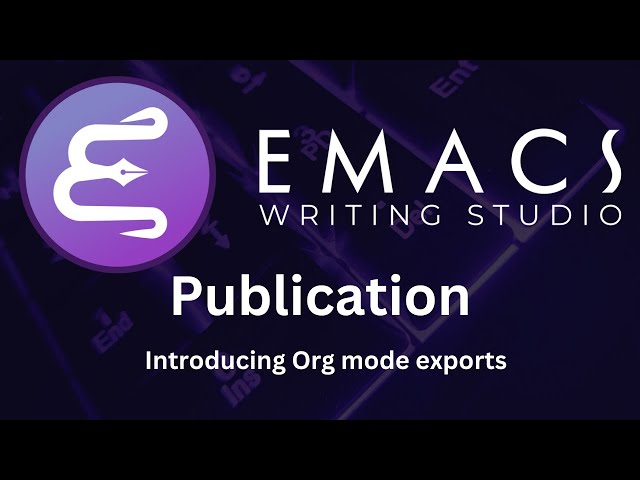 Introducing Org mode exports - Emacs Writing Studio