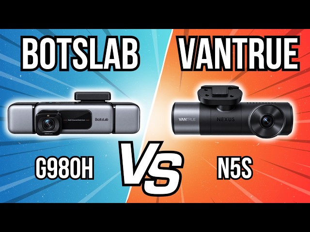 BOTSLAB G980H vs VANTRUE N5S Comparison | 4 Channel 360° Dash Cam Review | Video Quality, App, Value