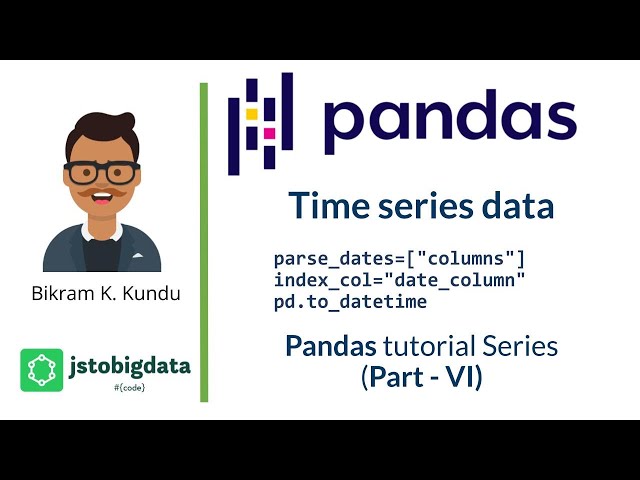 How to Handle time series data in Pandas dataframe - Data Science Tutorial by Bikram Kundu