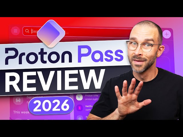 Proton Pass review 2026 | Proton Pass security features tested!