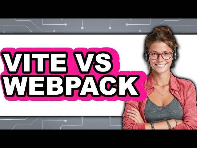 Vite Vs Webpack - 2025 Comparison