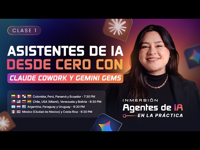 Clase 01 - Asistentes de IA desde cero con Claude Cowork y Gemini Gems