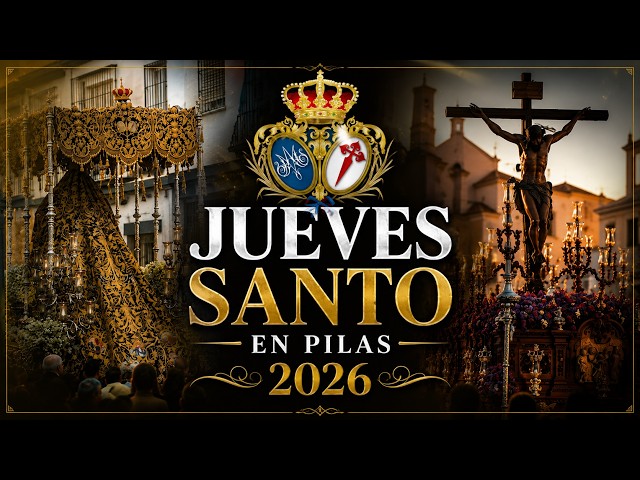 Jueves Santo en Pilas completo 2026. Canal Pilas TV