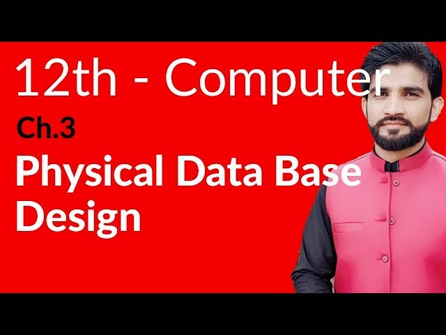 ICS Computer Part 2- Ch 3 - Physical Database Design - Inter Part 2 Computer