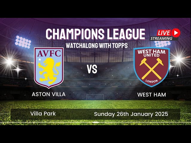 LIVE WATCH ASTON VILLA 1-1 WEST HAM
