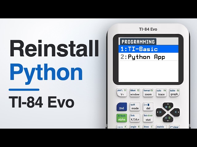 How to Reinstall Python on the TI-84 Evo