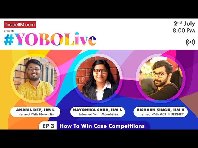 #YOBOLive Episode 3, The Strategy To Win Case Competitions Ft. IIM K, IIM L Students
