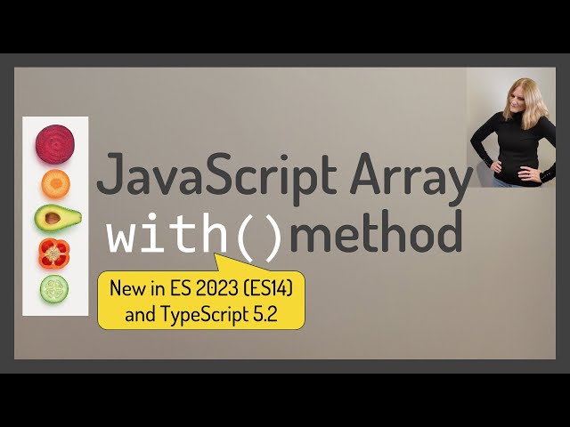 JavaScript Array with() Method (new in ES 2023)