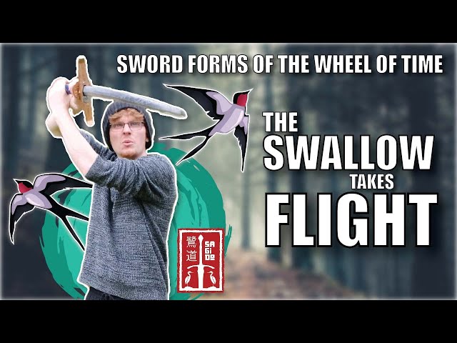 THE SWALLOW TAKES FLIGHT - SWORD FORMS OF THE WHEEL OF TIME