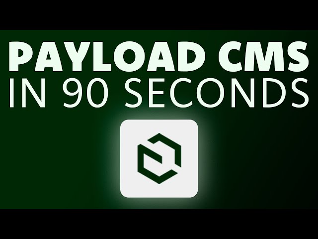 Payload CMS in 90 seconds