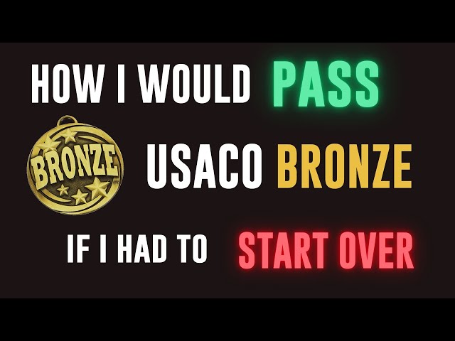 How I Would Pass USACO Bronze in 3 MONTHS(if I had to start over)