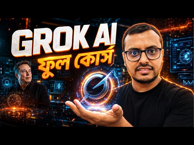 Grok AI Full Course Bangla । Free AI Tools Tutorial 2026