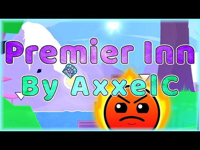 Premier Inn (By AxxelC) | Geometry Dash