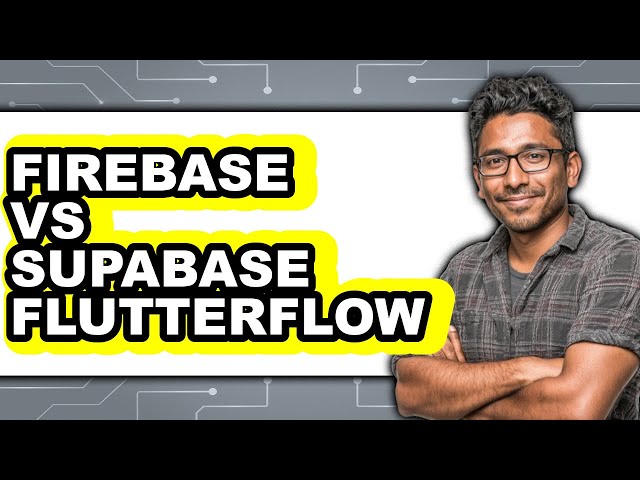 Firebase vs Supabase FlutterFlow - 2025 Comparison