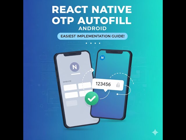 React Native OTP Autofill on Android - The Easiest Way!