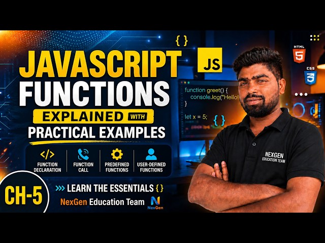 Ch-5 🚀 JavaScript Functions Explained with Practical Examples | NexGen Education Team