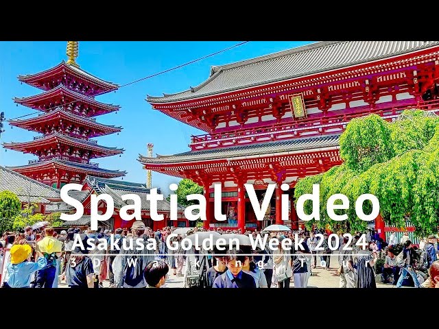 Asakusa Golden Week 2024 3D Spatial Video Walking Tour [Binaural Audio]
