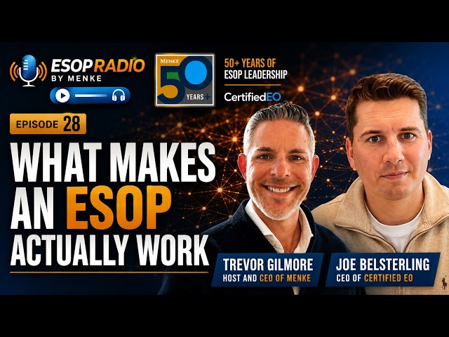 What Actually Makes an ESOP Work: Certified EO's Joe Belsterling Explains | ESOP Radio