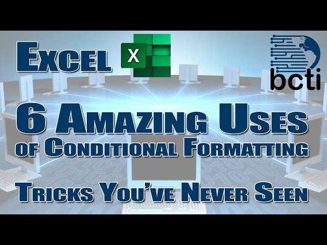 Microsoft Excel - 6 Amazing Uses of Conditional Formatting (Tricks you've 'likely' never seen)