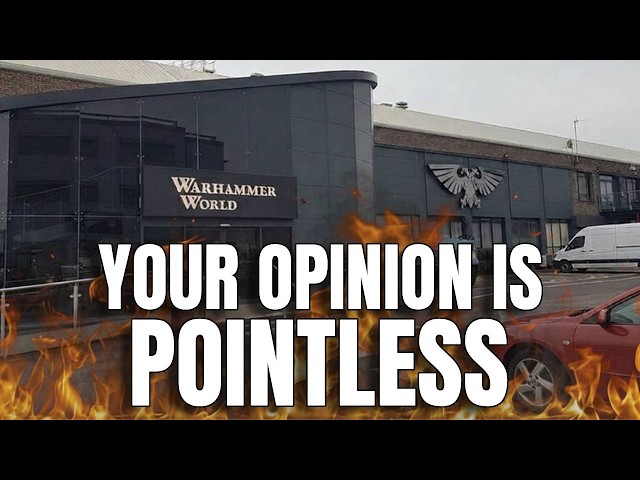 If YOU Dislike Games Workshop But STILL Buy Their Models, You Don't Deserve an Opinion.