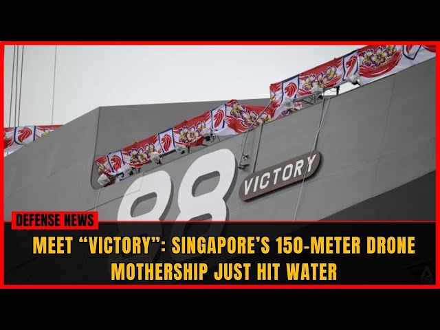 Singapore’s New “Victory” Warship: 150m Drone Mothership Launched