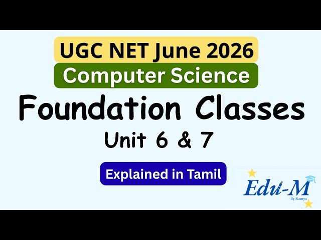 UGC NET | TNSET | 2026 | Computer Science | DAY 2 | Units 6 and 7 with PYQs Foundation classes Tamil