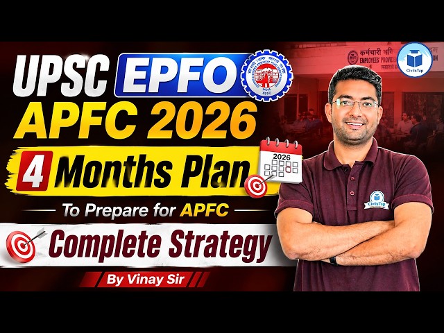 UPSC EPFO APFC 2026 | 4 Months Plan to Crack APFC | Complete Preparation Strategy | CivilsTap
