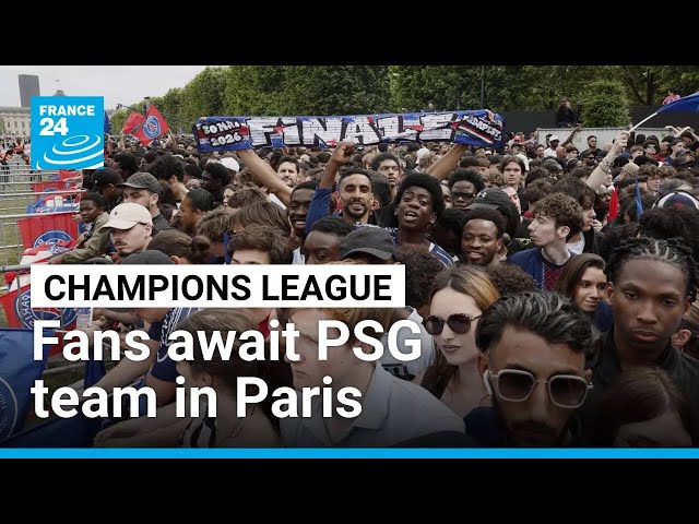 PSG fans await Champions League trophy celebration in Paris • FRANCE 24 English