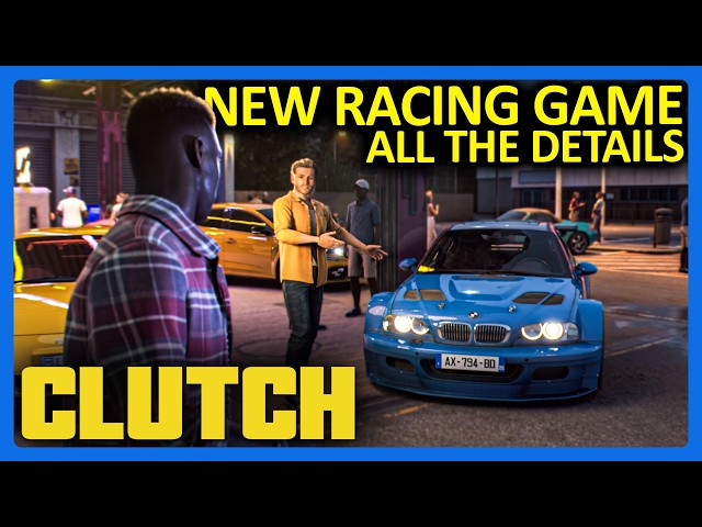 CLUTCH : New Open World Racing Game - Cars, Customization, Story & More!!