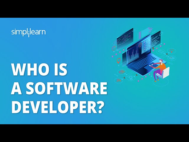Who Is A Software Developer? | Types Of Software Developers | Software Development | Simplilearn