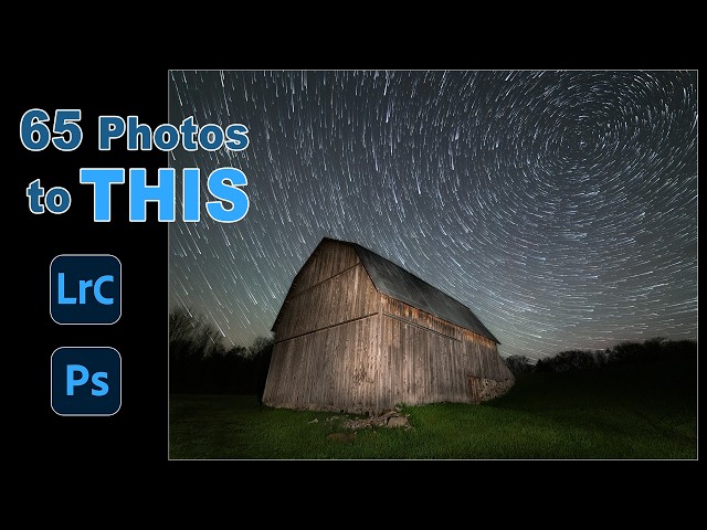 How to Edit Star Trails: 65 RAW Files From Start to Finish