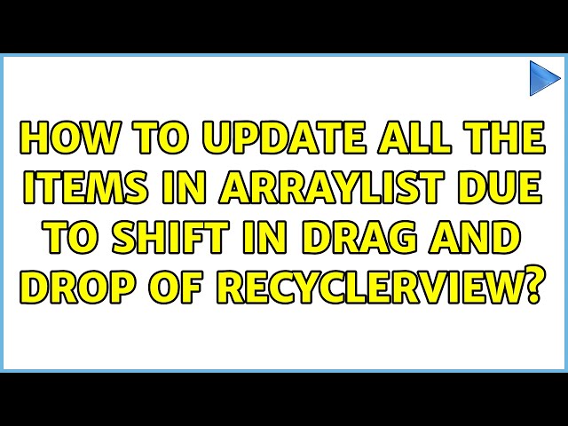 How to update all the items in ArrayList due to shift in drag and drop of recyclerview?
