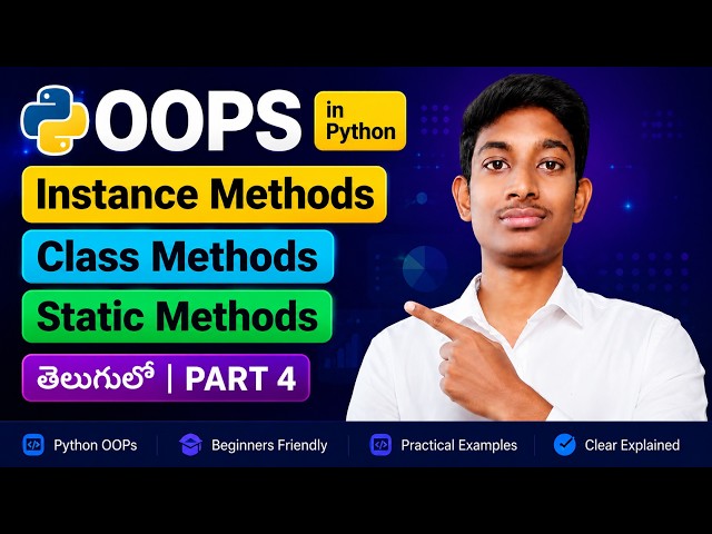 OOPS in Python Part 4 | Instance Methods, Class Methods & Static Methods | Python Telugu