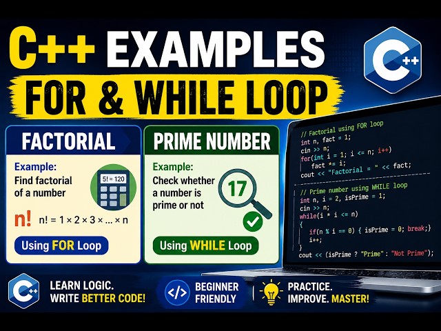 C++ For & While Loop Examples | Factorial & Prime Number Programs in C++