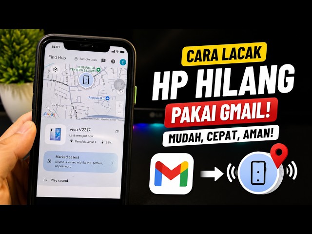 Cara melacak handphone kita yang hilang menggunakan Gmail
