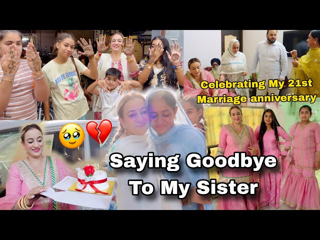 ‼️Saying Goodbye To My Sister 🥹 And Celebrating 21st Marriage Anniversary ❣️