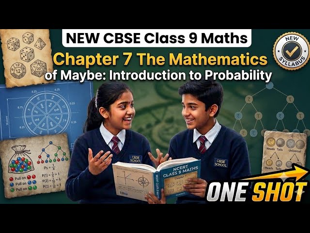 The Mathematics of Maybe: Introduction to Probability ONE SHOT | Class 9 Maths Chapter 7 | CBSE 2026