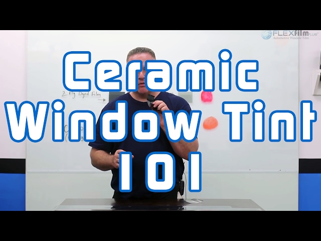 Ceramic Window Tint 101